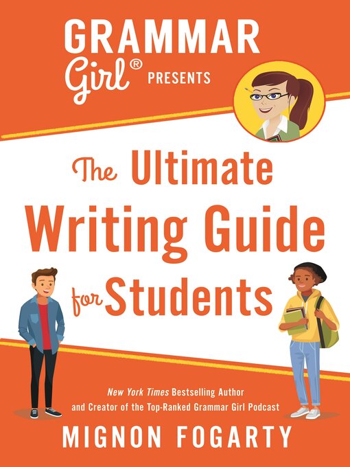 Title details for Grammar Girl Presents the Ultimate Writing Guide for Students by Mignon Fogarty - Wait list